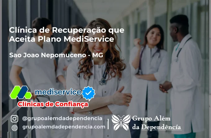 Clínica de Recuperação que Aceita Mediservice em São João Nepomuceno - MG