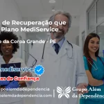 Clínica de Recuperação que Aceita Mediservice em São José da Coroa Grande - PE