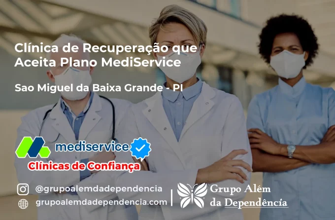 Clínica de Recuperação que Aceita Mediservice em São Miguel da Baixa Grande - PI