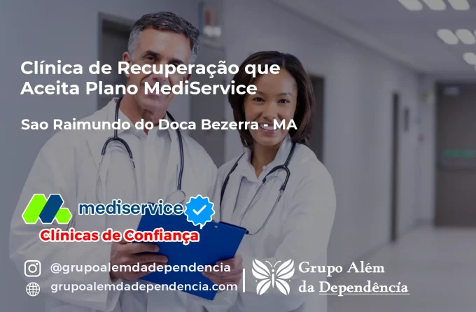Clínica de Recuperação que Aceita Mediservice em São Raimundo do Doca Bezerra - MA