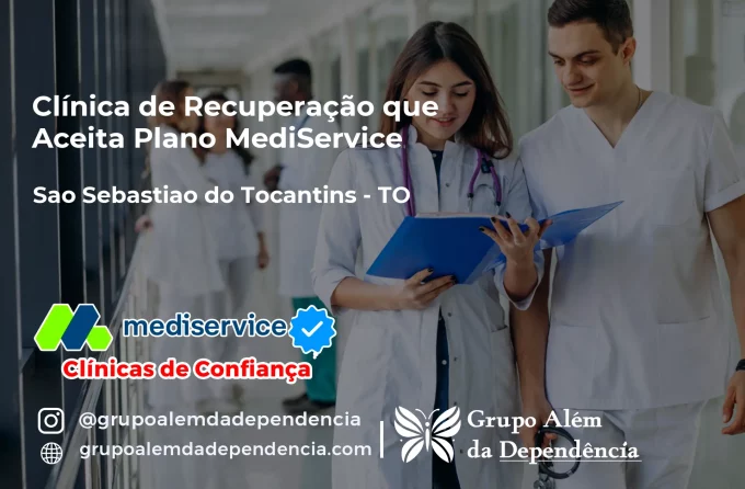 Clínica de Recuperação que Aceita Mediservice em São Sebastião do Tocantins - TO