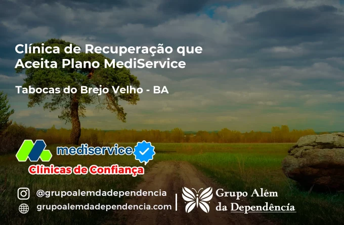 Clínica de Recuperação que Aceita Mediservice em Tabocas do Brejo Velho - BA