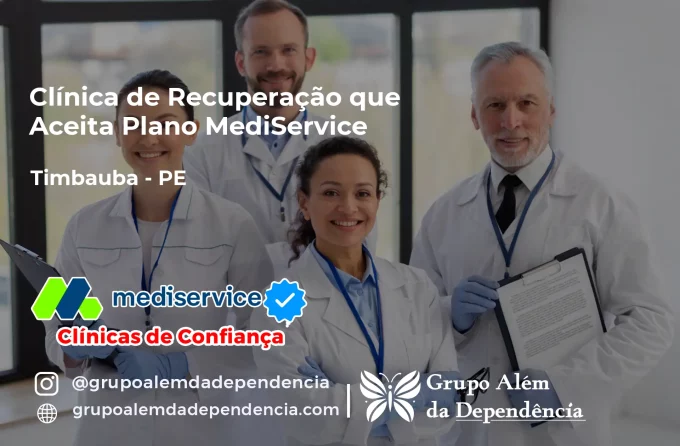 Clínica de Recuperação que Aceita Mediservice em Timbaúba - PE