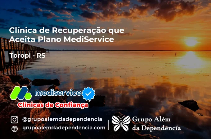 Clínica de Recuperação que Aceita Mediservice em Toropi - RS
