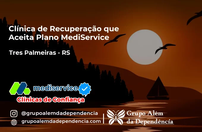 Clínica de Recuperação que Aceita Mediservice em Três Palmeiras - RS
