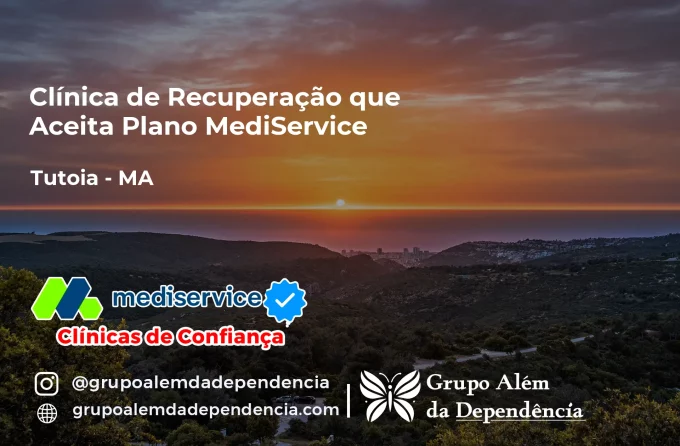 Clínica de Recuperação que Aceita Mediservice em Tutóia - MA