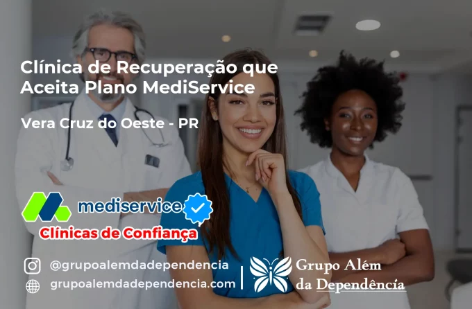Clínica de Recuperação que Aceita Mediservice em Vera Cruz do Oeste - PR