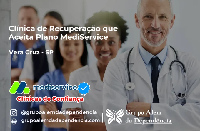 Clínica de Recuperação que Aceita Mediservice em Vera Cruz - SP