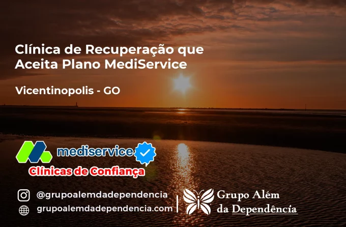 Clínica de Recuperação que Aceita Mediservice em Vicentinópolis - GO