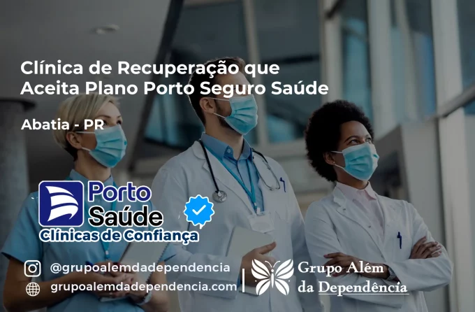 Clínica de Recuperação que Aceita Porto Seguro Saúde em Abatiá - PR