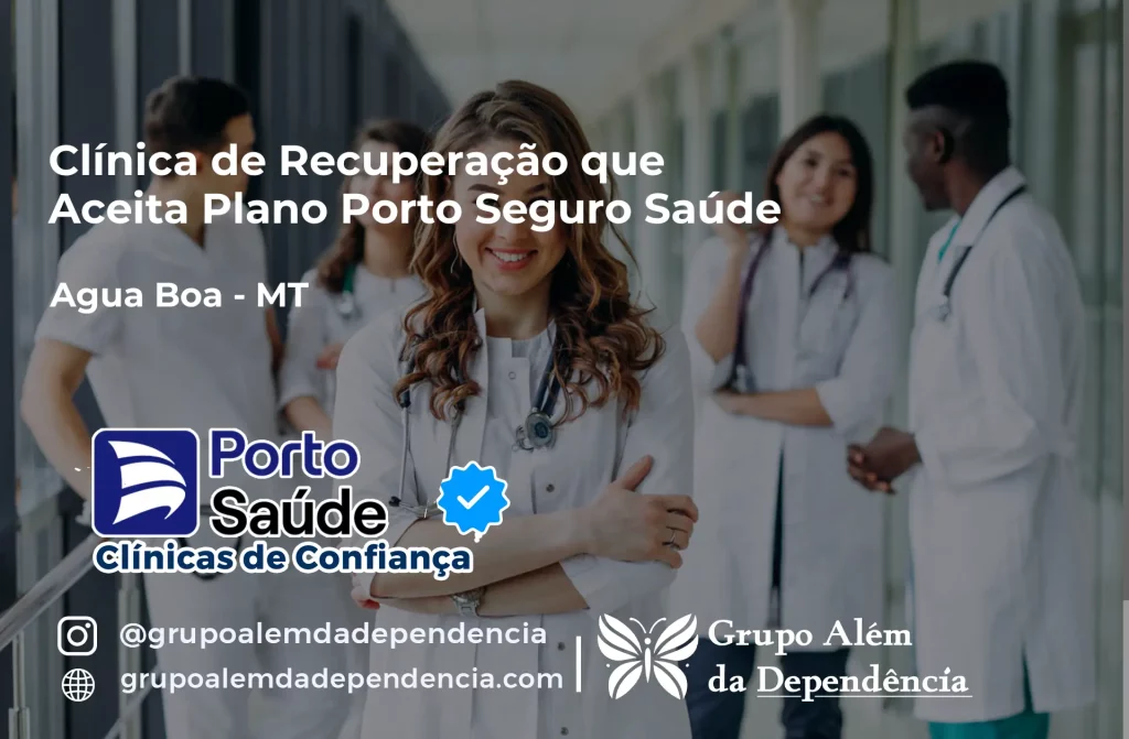 Clínica de Recuperação que Aceita Porto Seguro Saúde em Água Boa - MT 1 Clínica de Recuperação que Aceita Porto Seguro Saúde em Água Boa - MT