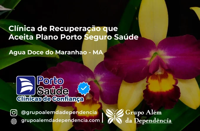 Clínica de Recuperação que Aceita Porto Seguro Saúde em Água Doce do Maranhão - MA