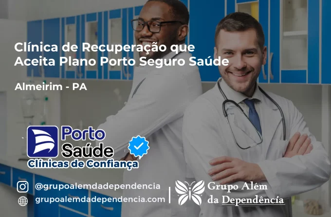 Clínica de Recuperação que Aceita Porto Seguro Saúde em Almeirim - PA
