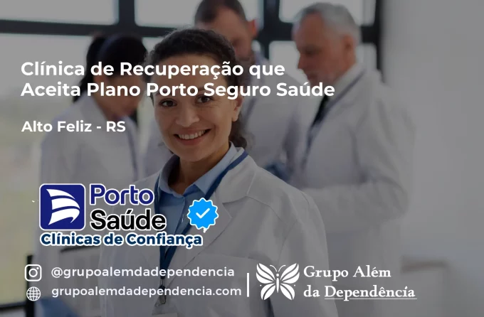Clínica de Recuperação que Aceita Porto Seguro Saúde em Alto Feliz - RS