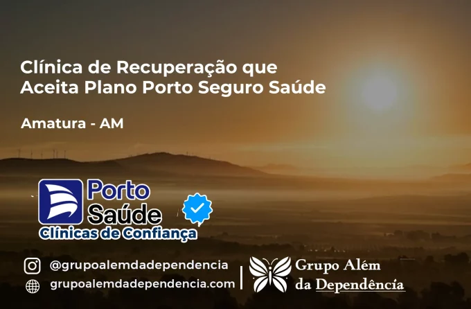 Clínica de Recuperação que Aceita Porto Seguro Saúde em Amaturá - AM