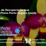 Clínica de Recuperação que Aceita Porto Seguro Saúde em Anagé - BA