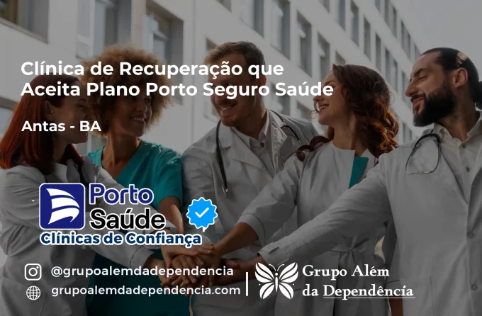 Clínica de Recuperação que Aceita Porto Seguro Saúde em Antas - BA