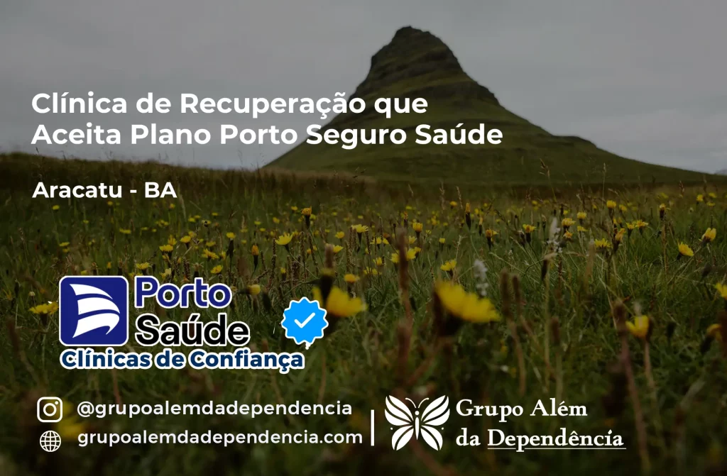 Clínica de Recuperação que Aceita Porto Seguro Saúde em Aracatu - BA 1 Clínica de Recuperação que Aceita Porto Seguro Saúde em Aracatu - BA