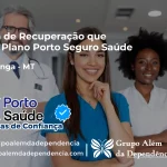 Clínica de Recuperação que Aceita Porto Seguro Saúde em Araputanga - MT