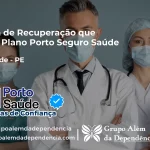 Clínica de Recuperação que Aceita Porto Seguro Saúde em Arcoverde - PE