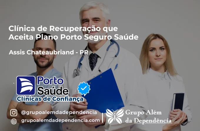 Clínica de Recuperação que Aceita Porto Seguro Saúde em Assis Chateaubriand - PR