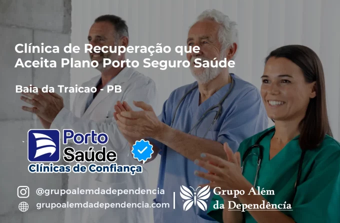 Clínica de Recuperação que Aceita Porto Seguro Saúde em Baía da Traição - PB