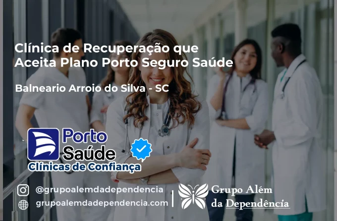 Clínica de Recuperação que Aceita Porto Seguro Saúde em Balneário Arroio do Silva - SC