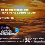 Clínica de Recuperação que Aceita Porto Seguro Saúde em Barão do Triunfo - RS