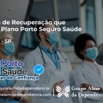 Clínica de Recuperação que Aceita Porto Seguro Saúde em Barbosa - SP