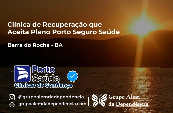 Clínica de Recuperação que Aceita Porto Seguro Saúde em Barra do Rocha - BA