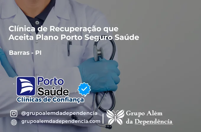 Clínica de Recuperação que Aceita Porto Seguro Saúde em Barras - PI