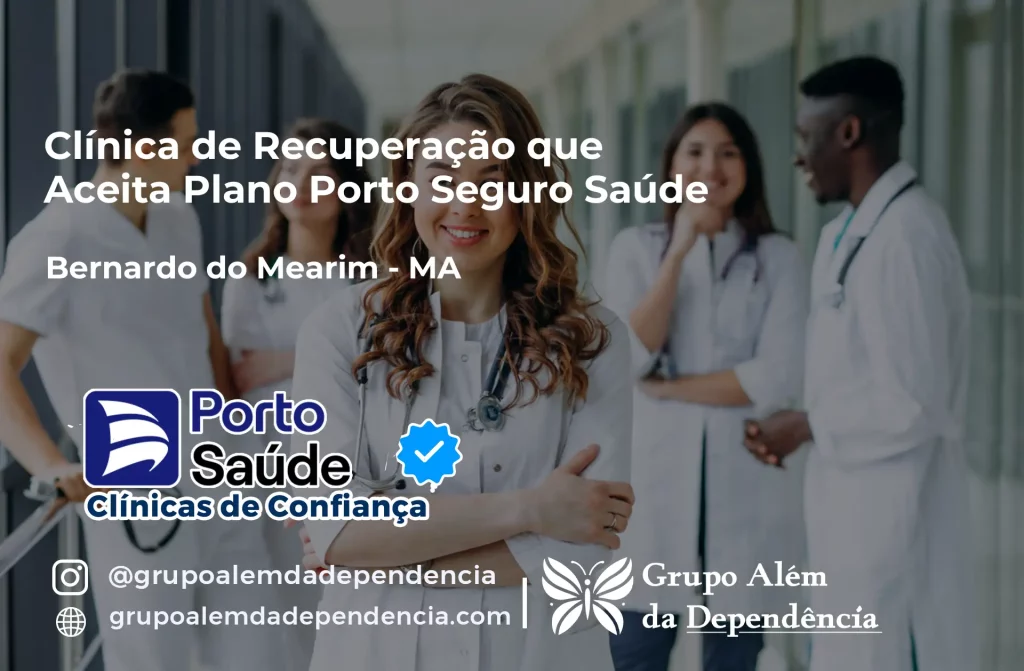 Clínica de Recuperação que Aceita Porto Seguro Saúde em Bernardo do Mearim - MA 1 Clínica de Recuperação que Aceita Porto Seguro Saúde em Bernardo do Mearim - MA