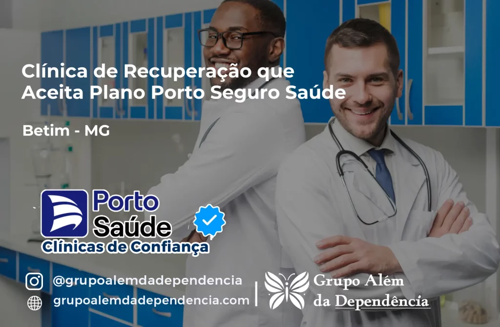 Clínica de Recuperação que Aceita Porto Seguro Saúde em Betim - MG 1 Clínica de Recuperação que Aceita Porto Seguro Saúde em Betim - MG