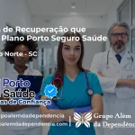 Clínica de Recuperação que Aceita Porto Seguro Saúde em Braço do Norte - SC