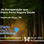 Clínica de Recuperação que Aceita Porto Seguro Saúde em Brejo da Madre de Deus - PE