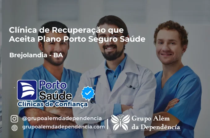 Clínica de Recuperação que Aceita Porto Seguro Saúde em Brejolândia - BA