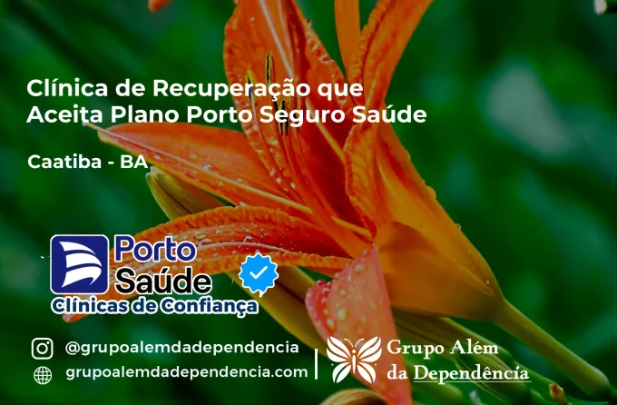 Clínica de Recuperação que Aceita Porto Seguro Saúde em Caatiba - BA