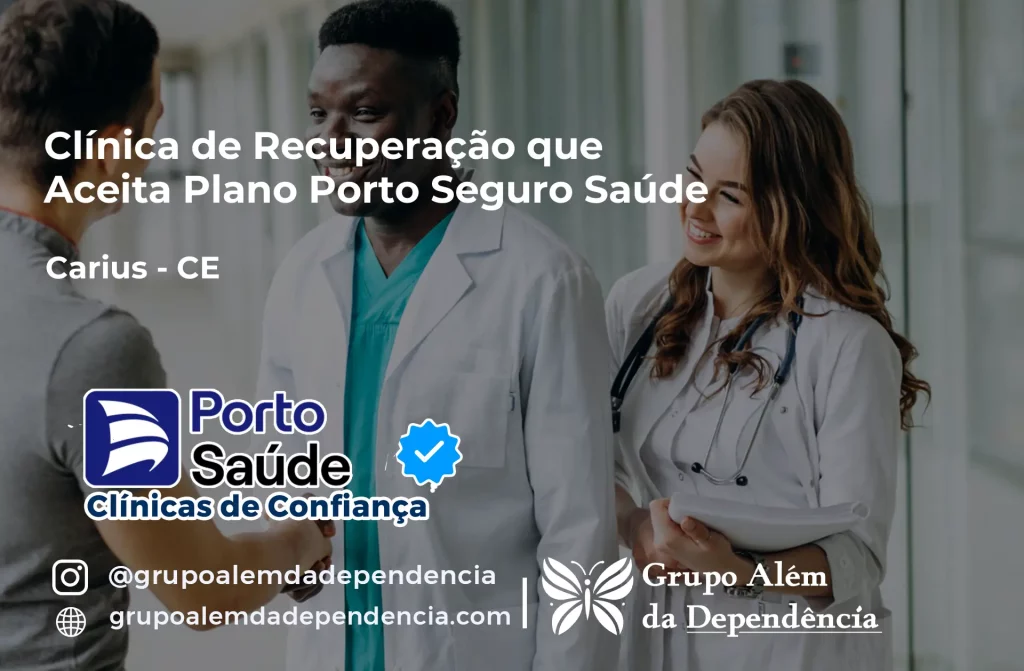 Clínica de Recuperação que Aceita Porto Seguro Saúde em Cariús - CE 1 Clínica de Recuperação que Aceita Porto Seguro Saúde em Cariús - CE