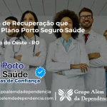 Clínica de Recuperação que Aceita Porto Seguro Saúde em Colorado do Oeste - RO