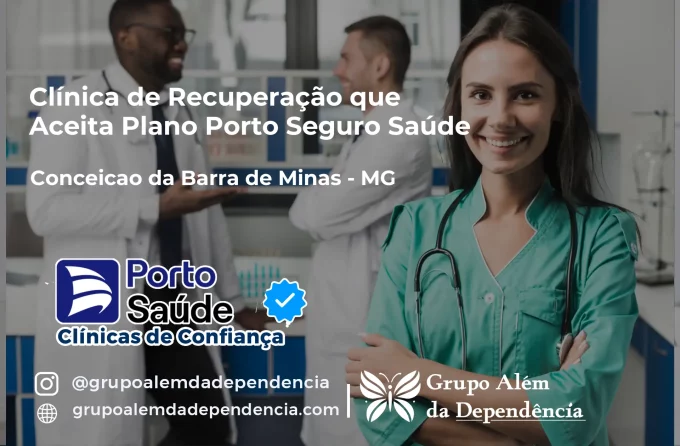 Clínica de Recuperação que Aceita Porto Seguro Saúde em Conceição da Barra de Minas - MG