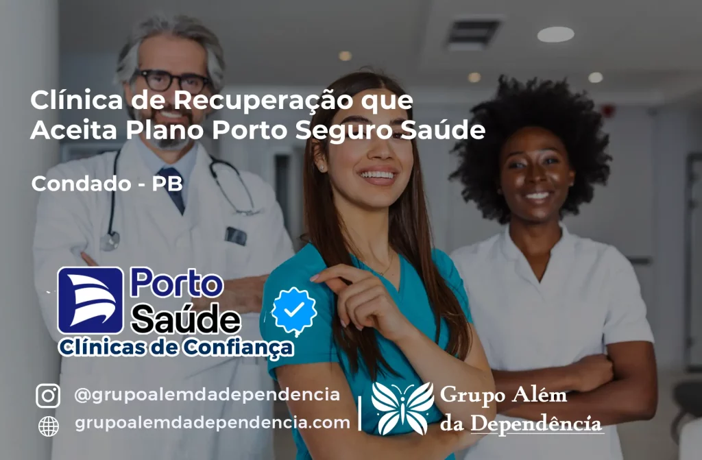 Clínica de Recuperação que Aceita Porto Seguro Saúde em Condado - PB 1 Clínica de Recuperação que Aceita Porto Seguro Saúde em Condado - PB