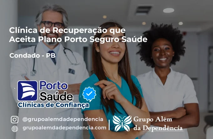 Clínica de Recuperação que Aceita Porto Seguro Saúde em Condado - PB
