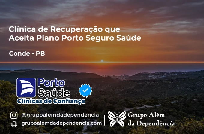 Clínica de Recuperação que Aceita Porto Seguro Saúde em Conde - PB