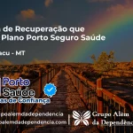 Clínica de Recuperação que Aceita Porto Seguro Saúde em Cotriguaçu - MT