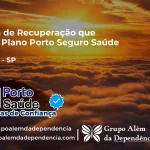 Clínica de Recuperação que Aceita Porto Seguro Saúde em Cruzália - SP