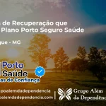 Clínica de Recuperação que Aceita Porto Seguro Saúde em Cuparaque - MG
