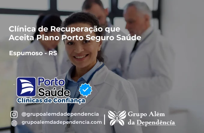 Clínica de Recuperação que Aceita Porto Seguro Saúde em Espumoso - RS