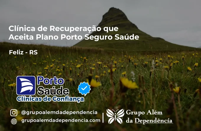 Clínica de Recuperação que Aceita Porto Seguro Saúde em Feliz - RS