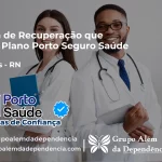 Clínica de Recuperação que Aceita Porto Seguro Saúde em Galinhos - RN