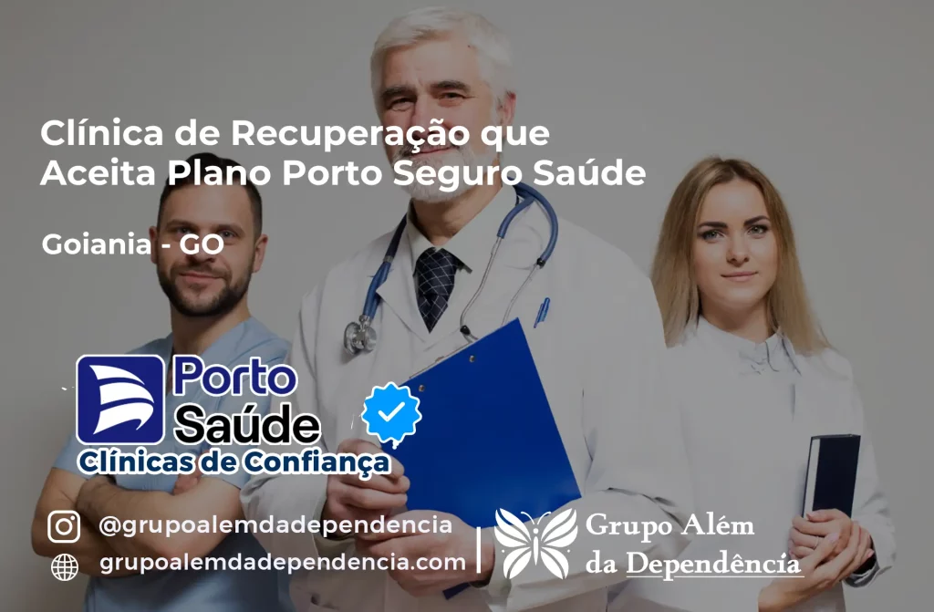 Clínica de Recuperação que Aceita Porto Seguro Saúde em Goiânia - GO 1 Clínica de Recuperação que Aceita Porto Seguro Saúde em Goiânia - GO